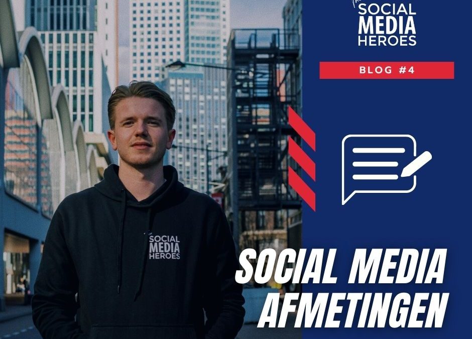 Social media afmetingen 2022 | Alle afmetingen in een overzicht