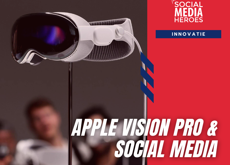 Apple Vision Pro en de toekomst van social media